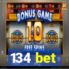 134 bet